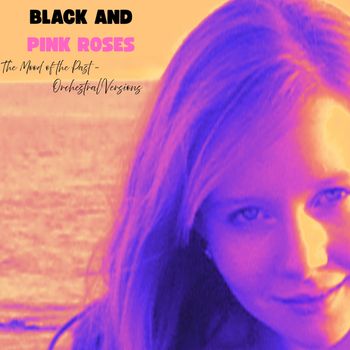 the mood of the past - BLACK AND PINK ROSES